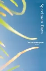 Specimen Days - Michael Cunningham
