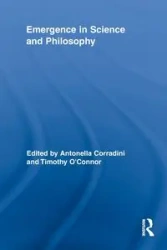 Emergence in Science and Philosophy - Corradini Antonella