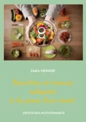 Recettes et menus adaptés à la pose d'un stent. - Menard Cédric