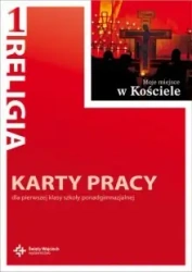 Moje miejsce w Kościele - karty pracy dla 1 klasy szkół ponadgimnazjalnych