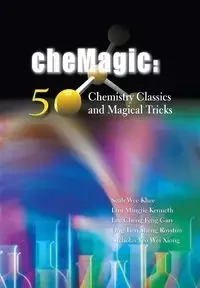 cheMAGIC - KENNETH AL SEAH WEE KHEE LIM MINGJIE ET
