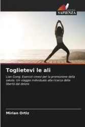 Toglietevi le ali - MIRIAN Ortiz