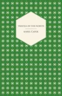 Travels in the North - Exemplified by the Author's Drawings - Čapek Karel