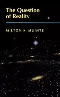 The Question of Reality - Munitz Milton K.
