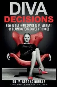 DIVA DECISIONS - Brooks Dunbar