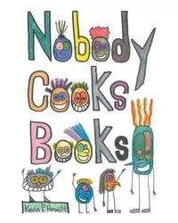 Nobody Cooks Books - Kevin Hewitt