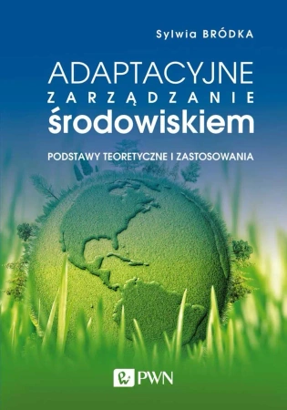 Adaptacyjne zarządzanie środowiskiem - Sylwia Bródka