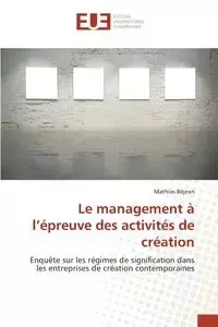 Le management à l épreuve des activités de création - BEJEAN-M