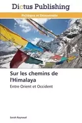 Sur les chemins de l'himalaya - RAYNAUD-S