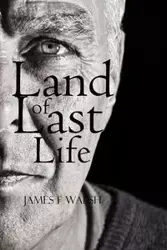 Land of Last Life - James Walsh F