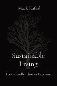 Sustainable Living - Mack Rafeal