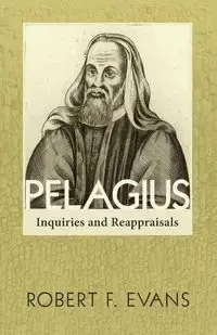 Pelagius - Robert F. Evans