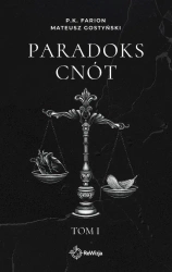 Paradoks Cnót T.1 (Wydanie specjalne) - P.K. Farion, Mateusz Gostyński