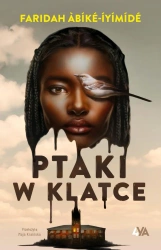 Ptaki w klatce - Faridah Abike-Iyimide