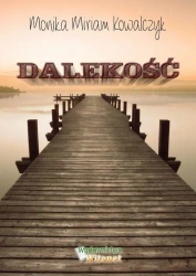 Dalekość - MONIKA KOWALCZYK