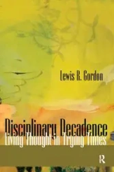 Disciplinary Decadence - Gordon Lewis R.