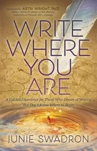 Write Where You Are - Junie Swadron