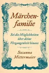 Märchenfamilie (German) - Susanna Mittermaier