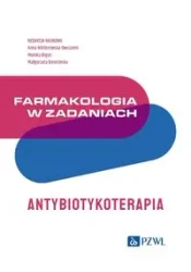 Farmakologia w zadaniach. Antybiotykoterapia - praca zbiorowa