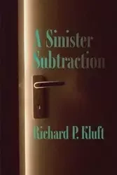 A Sinister Subtraction - Richard Kluft P