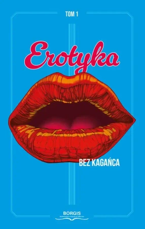 eBook Erotyka bez kagańca Tom 1 - Antologia mobi epub