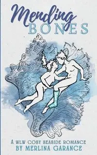 Mending Bones - Garance Merlina