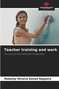 Teacher training and work - Oliveira Gomes Nogueira Makeliny