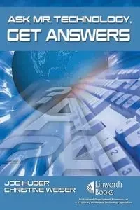 Ask Mr. Technology, Get Answers - Joe Huber