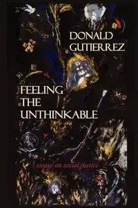 Feeling the Unthinkable - Donald Gutierrez