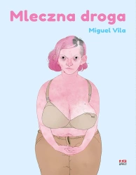 Mleczna droga - Miguel Vila