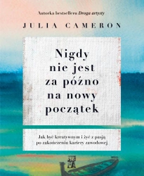 eBook Nigdy nie jest za późno na nowy początek - Julia Cameron epub mobi
