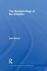 The Epistemology of Ibn Khaldun - Ahmad Zaid