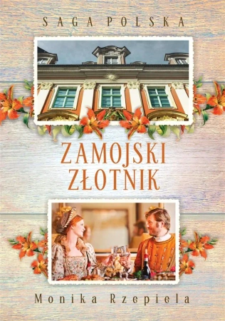 Saga Polska T.7 Zamojski złotnik - Monika Rzepiela