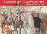 Historyczne Bitwy według Marka Szyszko - Marek Szyszko