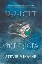 Illicit Artifacts - Stevie Mikayne