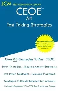 CEOE Art - Test Taking Strategies - Test Preparation Group JCM-CEOE