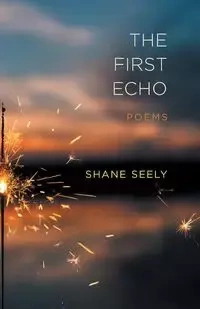 The First Echo - Shane Seely