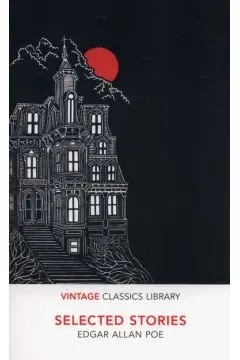 Selected Stories. Vintage Classics Library - E. A. Poe
