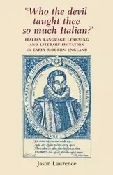 ‘Who the Devil taught thee so much Italian?’ - Lawrence Jason