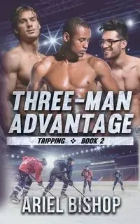 Three-Man Advantage - Ariel Bishop