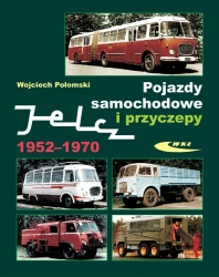 Pojazdy samochodowe i przyczepy Jelcz 1952-1970 - Praca zbiorowa