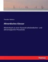 Altnordisches Glossar - Möbius Theodor