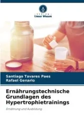 Ernährungstechnische Grundlagen des Hypertrophietrainings - Santiago Tavares Paes
