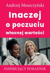 eBook Inaczej o poczuciu własnej wartości - Andrzej Moszczyński epub mobi