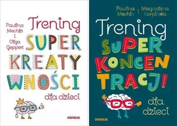 Trening superkoncentracji + superkreatywności dla dzieci Karpińska - Paulina Mechło, Olga Geppert