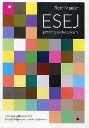 Esej postantypedagogiczny - Piotr Magier