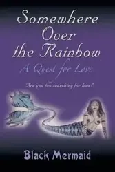 Somewhere Over the Rainbow - Mermaid Black