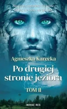 Po drugiej stronie jeziora T.2 - Agnieszka Karecka