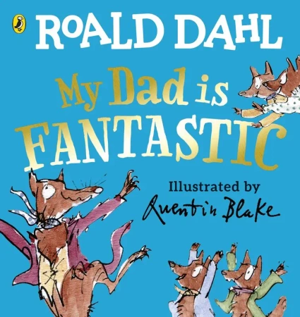 My Dad is Fantastic wer. angielska - Roald Dahl