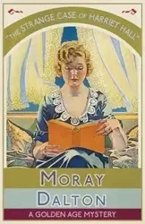 The Strange Case of Harriet Hall - Dalton Moray